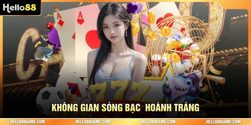 Không gian sòng bạc hoành tráng